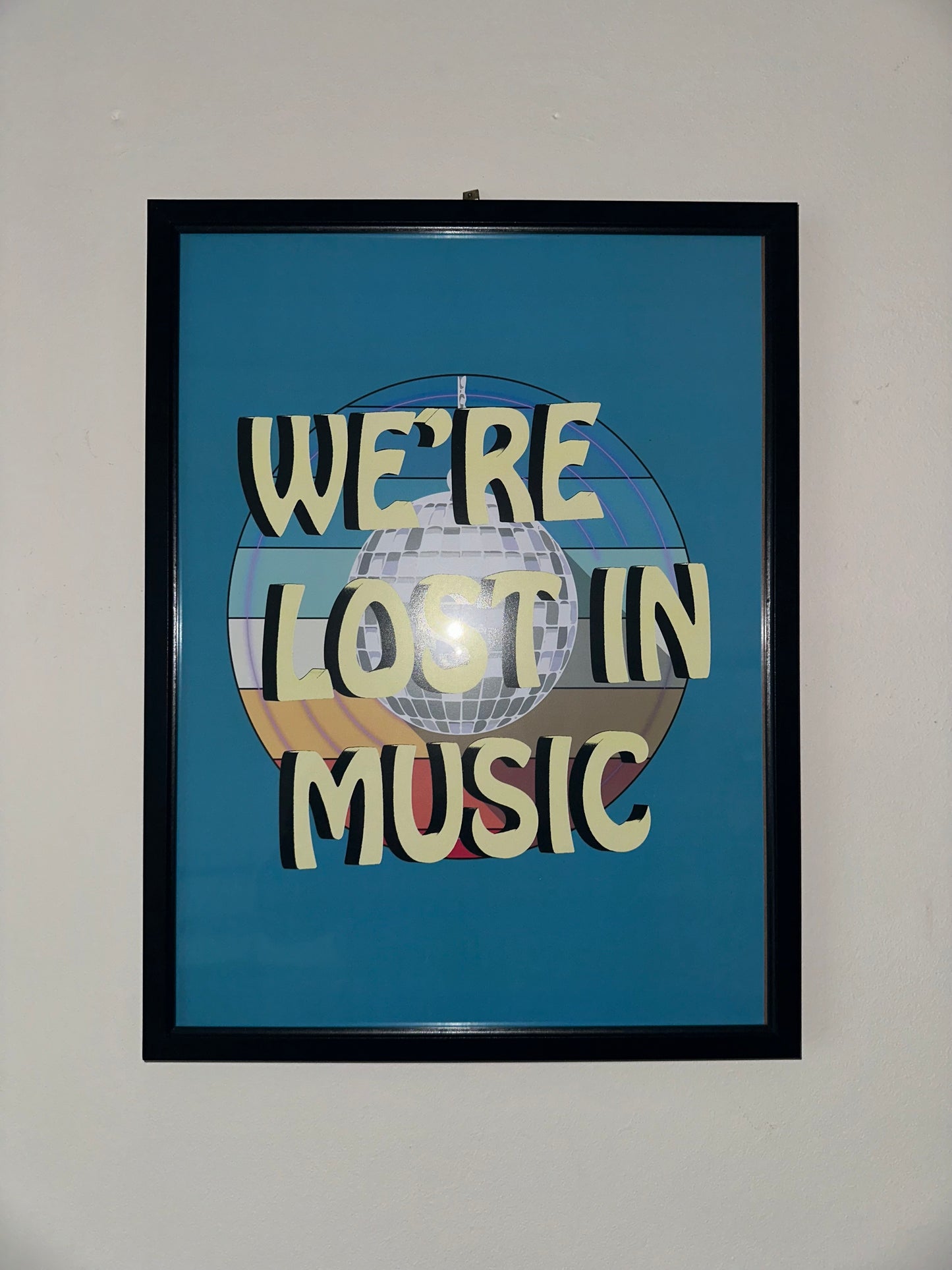 We’re Lost In Music Art Print