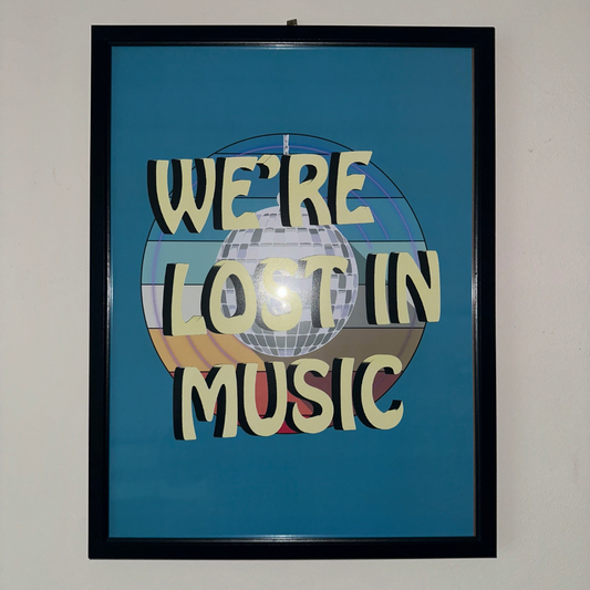 We're Lost In Music Art Print (Disco Ball)