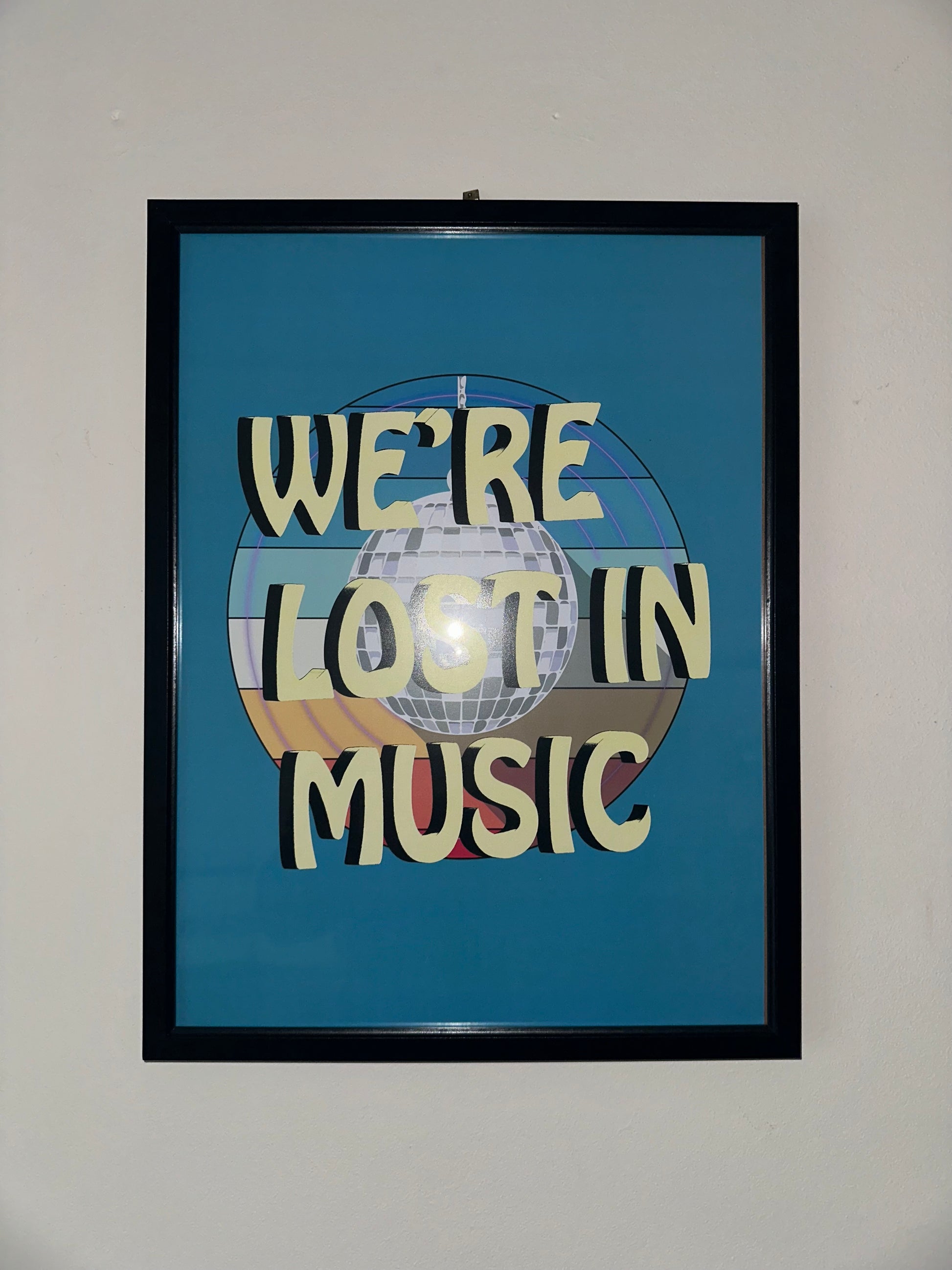 We’re Lost In Music Art Print