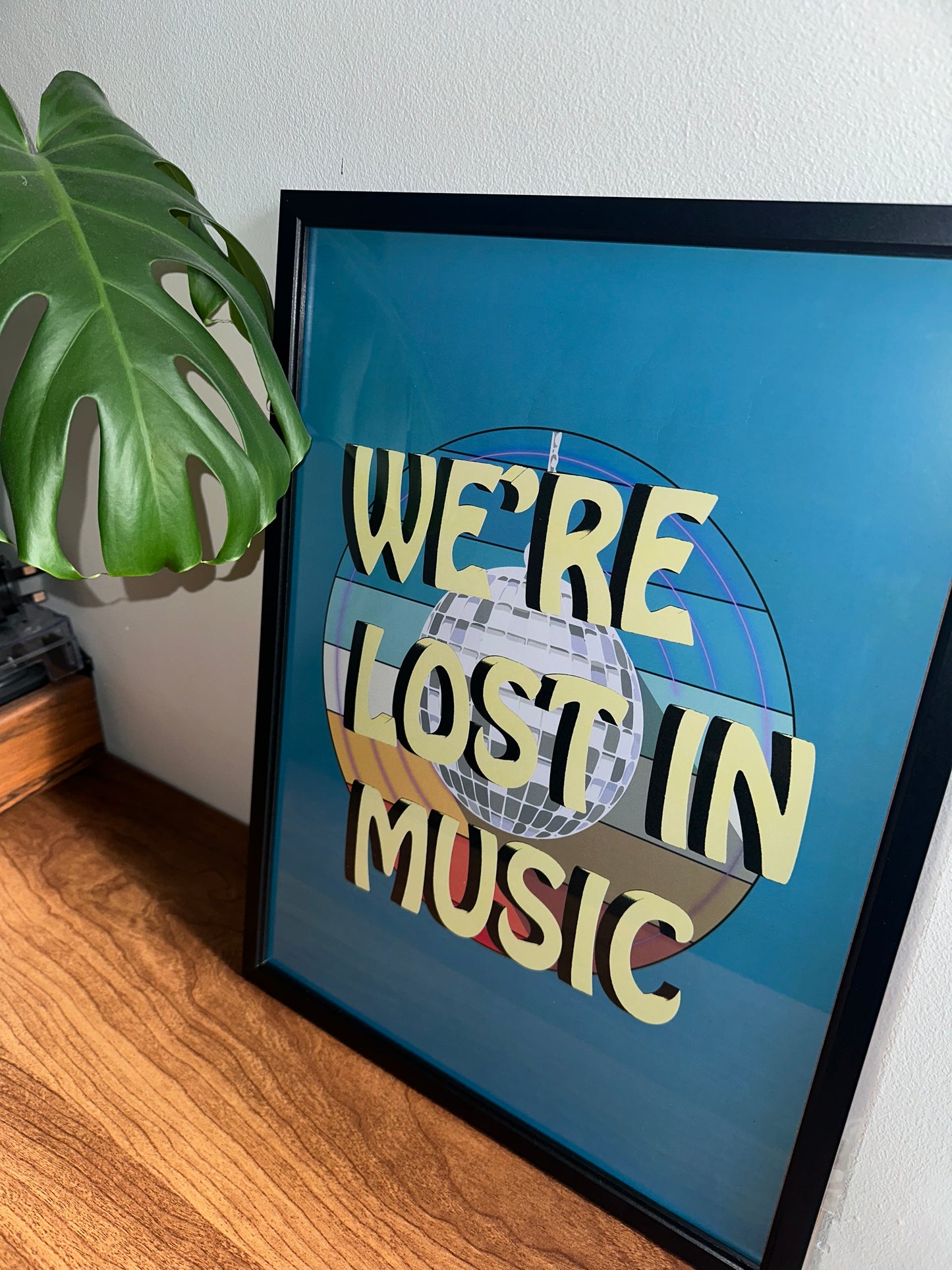 We’re Lost In Music Art Print 