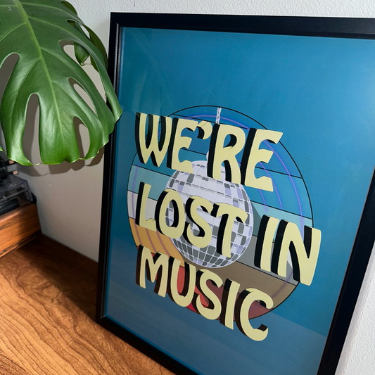 We're Lost In Music Art Print (Disco Ball)
